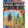 United States Special Forces Coloring Book Volume 1: Army, Navy, Marines, Air Force. Special Forces teams, weapons and vehicles.