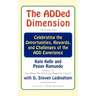 The Added Dimension: Celebrating the Opportunities, Rewards, and Challenges of the Add Experience