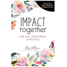 Impact Together: Biblical Mentoring Simplified