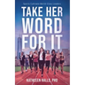 Take Her Word for It: Sports Cultivate World-Class Leaders