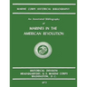 An Annotated Bibliography of Marines in the American Revolution