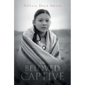 The Beloved Captive
