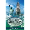 Blessed by Adoption: A Journey of Discovery Blending Families and Countries