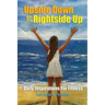 Upside Down to Rightside Up: Daily Inspirations for Fitness