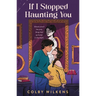 If I Stopped Haunting You