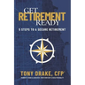 Get Retirement-Ready: 5 Steps to a Secure Retirement