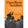 Grass-Roots Socialism: Radical Movements in the Southwest, 1895-1943