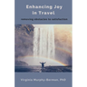 Enhancing Joy in Travel: Removing Obstacles to Satisfaction