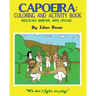 Capoeira: Coloring & Activity Book
