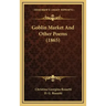 Goblin Market And Other Poems (1865)