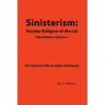 Sinisterism: Secular Religion of the Lie Volume 2