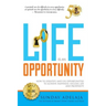 Life Is An Opportunity