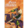 Grey Maiden: The Story of a Sword Through the Ages, The Complete Saga