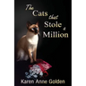 The Cats that Stole a Million