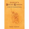 Dante's Divine Comedy: A Guide for the Spiritual Journey