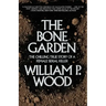 The Bone Garden: The Chilling True Story of a Female Serial Killer