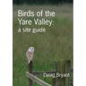 Birds of the Yare Valley: a site guide