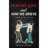How We Love And How We Grieve: Poems of You and Me