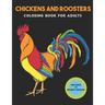 Chickens and Roosters Coloring Book for Adults: Stress-relief Coloring Book For Grown-ups