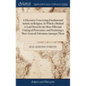 A Discourse Concerning Fundamental Articles in Religion. In Which a Method is Laid Down for the More Effectual Uniting of Protestants, and Promoting a