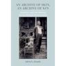 An Archive of Skin, an Archive of Kin: Disability and Life-Making During Medical Incarceration Volume 62
