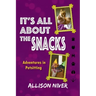 It's All About the Snacks: Adventures in Petsitting