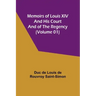 Memoirs of Louis XIV and His Court and of the Regency (Volume 01)