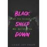 Black Sheep Down: What You Escape To May Enslave You