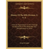 History of the 89th Division, U. S. A.: From Its Organization in 1917, Through Its Operations in the World War and Demobilization in 1919