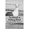 To Mock a Killing Bird