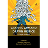 Graphic Law and Drawn Justice: A Legal Analysis