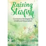 Raising Starfish: Connective Strategies for Childhood Dissociation