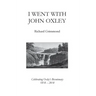 I Went With John Oxley: Celebrating Oxley's Bicentenary 1818 - 2018