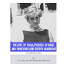 The Lives of Diana, Princess of Wales and Prince William, Duke of Cambridge