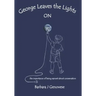 George Leaves the Lights ON: the importance of being earnest about conservation