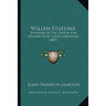 Willem Usselinx: Founder Of The Dutch And Swedish West India Companies (1887)