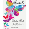 Butterfly Coloring Book for Kids vol.2: Children Coloring and Activity Book for Girls & Boys Ages 4-10