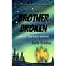 Brother Broken: Memoir of Three Brothers and Suicide