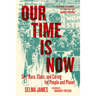 Our Time Is Now: Sex, Race, Class, and Caring for People and Planet
