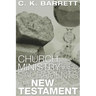 Church, Ministry, and Sacraments in the New Testament