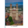 Pueblos Magicos: Magical towns bonding visitors with Mexico's essence and traditions
