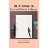 Dhatupatha Sanskrit Roots Indexes