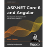 ASP.NET Core 6 and Angular - Fifth Edition: Full-stack web development with ASP.NET 6 and Angular 13