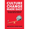 Culture Change Made Easy: See Your Hidden Workplace Patterns and Get Unstuck