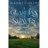 A Guardian of Slaves