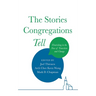 The Stories Congregations Tell