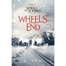 Wheels' End: Book Four of the Wheels and Zombies Series