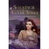 Solstice and Silver Spray