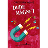 Dude Magnet