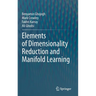 Elements of Dimensionality Reduction and Manifold Learning